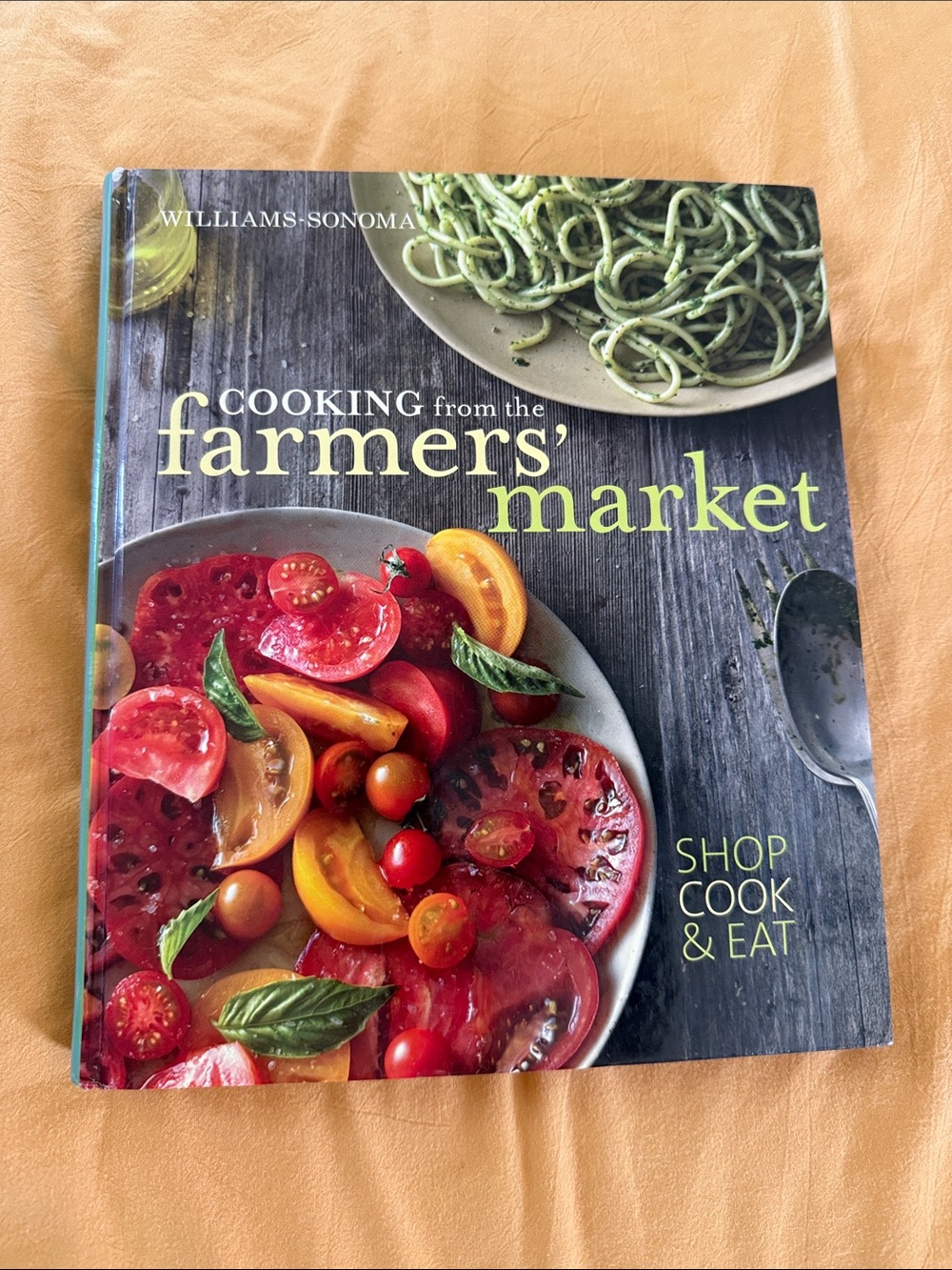 Williams Sonoma Farmers' Market Cookbook